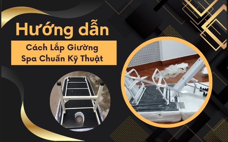 cách lắp giường spa