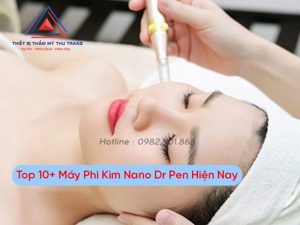 top 10 máy phi kim nano dr pen hiện nay